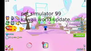 pet simulator 99 kawaii world update