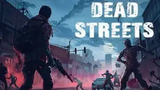 Dead Streets : Zombie Blitz  Gameplay (Demo)