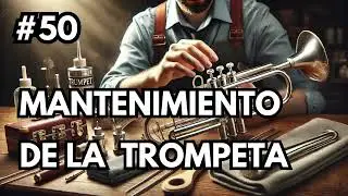 Cómo mantener tu trompeta en perfectas condiciones 🎺 | #50. Trompedemia Podcast
