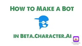 [100K Views!] How To Make a Bot in beta.character.ai