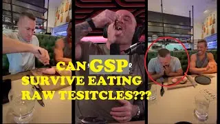 Joe Rogan ate Raw Liver, Can GSP eats Raw Testicles now?