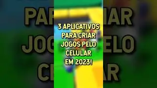 3 APLICATIVOS PARA CRIAR JOGOS NO CELULAR EM 2023! 