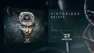Delete - Victorious (Alpha Omega)