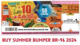 Kerala Lottery Summer Bumper  Result  2024 BR-96  | Draw date 27-03-2024, 1st Prize 10 Crore