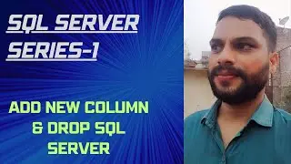 Add New Column & Drop Column SQL Server Lesson- 2 | Column add in SQL Table | Drop Column add in SQL