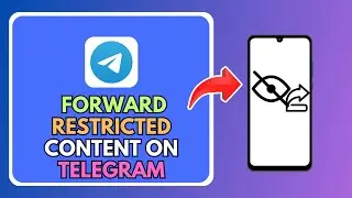 How To Forward Restricted Content On Telegram