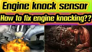 Engine knock sensor|knocking|pre ignition complete detail سینسر پری اگنیشن #knocking #automobile 🚗🔥