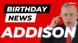 Happy Birthday Addison - Happy Birthday News Report