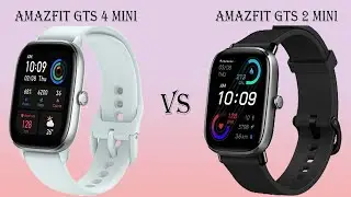 Amazfit GTS 4 Mini VS Amazfit GTS 2 Mini Comparison