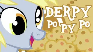 DERPY PO PY PO | Vocaloid Pony Parody