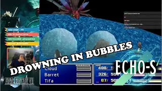 DROWNING IN BUBBLES | Final Fantasy VII - Echo S 7 Mod - Part 6