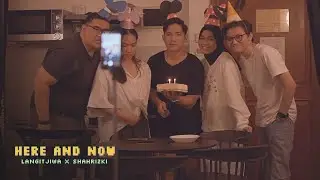 Langitjiwa & Shahrizki 'Here And Now' Official Teaser