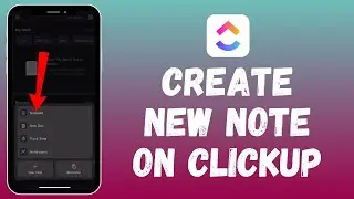 How to Create a New Note in ClickUp | Organize Your Tasks Effectively 2024?