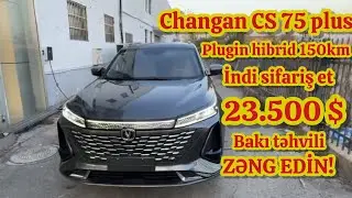 Changan CS 75 plus 23.500 dollar həmdə plugin hibrid 150km Bakı təhvil gömrüksüz. İndi sifariş et