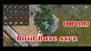LDOE Raid Base ssrz | Last Day on Earth v1.17.7