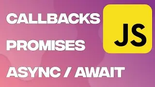 JavaScript Callbacks + Promises + Async / Await
