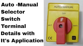 Auto - Manual Selector Switch Terminal Details with Application