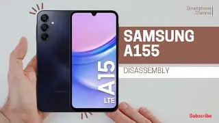 SAMSUNG A155 DISASSEMBLY | SAMSUNG A15 TEARDOWN