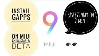Install Google Apps on MIUI 9 china ROM 😘