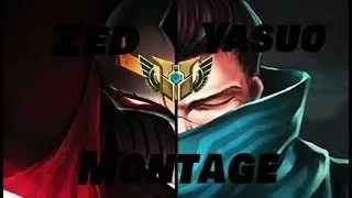 Zed/Yasuo - Montage