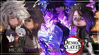 Love And DeepSpace React To Mc as Shinobu from Demon Slayer| Love and DeepSpace Part 13 |Read Desc|