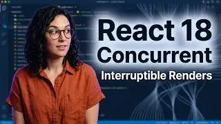 Concurrent Rendering in React 18