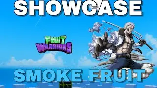 Smoke fruit Showcase on Fruit Warriors