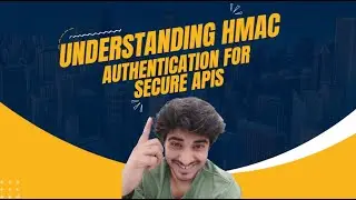 Understanding HMAC Authentication for Secure APIs