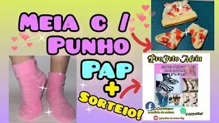 Como fazer Meia C/Punho ,passo a passo +Sorteio vem Participar !💥💥💥