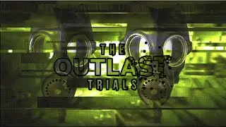RUNNING FOR MY LIFE | OUTLAST TRIALS |
