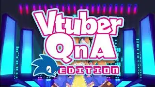 Vtuber QNA Sonic Edition- Trixie Velvet