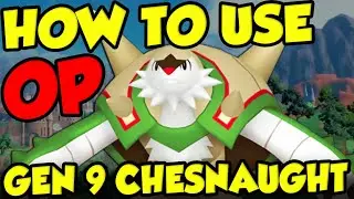 GEN 9 CHESNAUGHT IS STRONG! How To Use Chesnaught Pokemon Scarlet and Violet Moveset Guide!