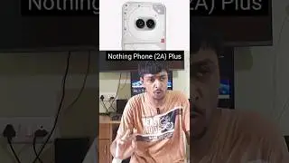Nothing Phone 2A Plus Price #smartphone #nothingphone #short