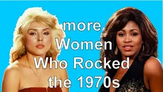 More Women Who Rocked the 1970s