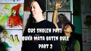 Gus Sholeh Pati BUKA MATA BATIN BULE Part 2
