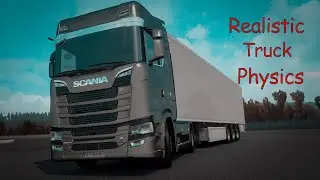 ETS 2 Mod | Realistic Truck Physics [ETS2 v1.37]