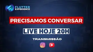 Flutter Experience PRECISAMOS conversar