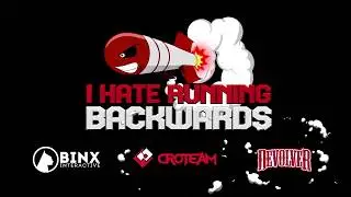 I Hate Running Backwards   Launch Trailer