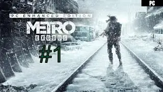 🔴 Прохождение Metro Exodus: Enhanced Edition (RTX) 🔴 #1 (Москва)