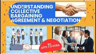 UNDERSTANDING COLLECTIVE BARGAINING AGREEMENT & NEGOTIATION