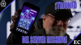 ¡Exitazo del Server Mesh! | Star Citizen