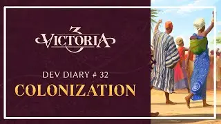 Victoria 3 - Dev Diary #32 - Colonization