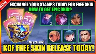 KOF FREE SKIN RELEASE TODAY! HOW TO GET EPIC? EXCHANGE YOUR STAMPS IN MOBILE LEGENDS 2021