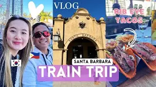 Mini Trip Vlog - Train to Santa Barbara, California 🚂🏝️ | Korean Filipno Couple Vlog 🇵🇭❤️🇰🇷
