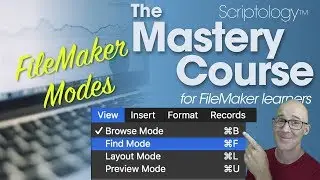 Lesson #2: The environment - Modes, Help & Resources - Scriptology Mastery Course for FileMaker
