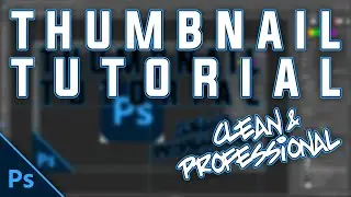 HOW TO MAKE CLEAN THUMBNAILS! | PHOTOSHOP TUTORIAL