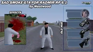 🔥🔥 SAD SMOKE СБОРКА РАДМИР РП ДЛЯ ОБНОВЛЕНИЯ 6.1 | RADMIR RP 6.1 🔥🔥