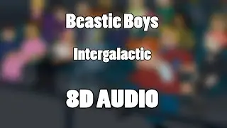 Beastie Boys - Intergalactic (8D Audio🎧)