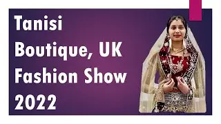Fashion Show UK 2022 #tanisiboutique #ethnicwear #bridalwear #fashion #jewellery #smallbusiness