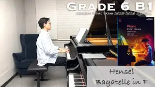 Grade 6 B1 | Hensel - Bagatelle in F | ABRSM Piano Exam 2025-2026 | Stephen Fung 🎹
